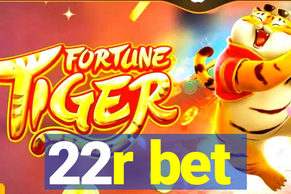 22r bet